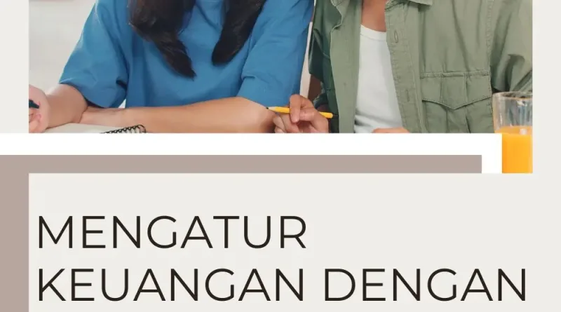 Mengatur Keuangan dengan Cara Seru dan Gampang