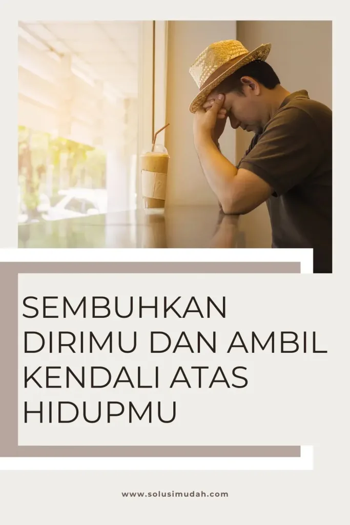 Sembuhkan-Dirimu-dan-Ambil-Kendali-Atas-Hidupmu-683x1024 Sembuhkan Dirimu dan Ambil Kendali Atas Hidupmu