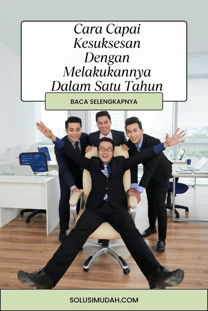 Cara-Capai-Kesuksesan-Dengan-Melakukannya-Dalam-Satu-Tahun-683x1024 Cara Capai Kesuksesan Dengan Melakukannya Dalam Satu Tahun