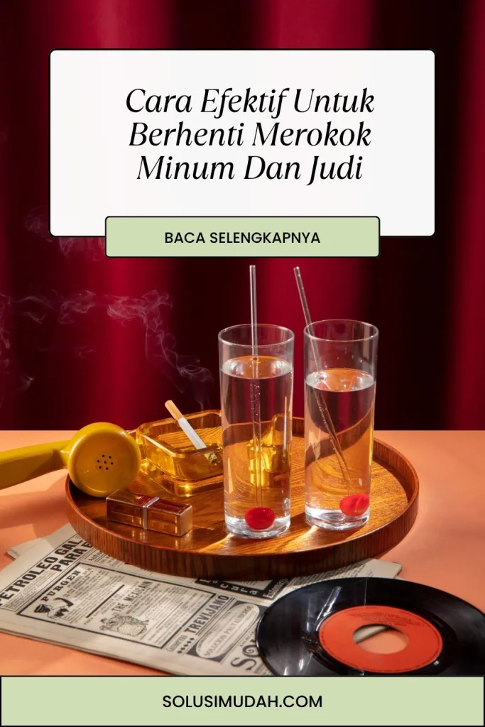 Cara-Efektif-Untuk-Berhenti-Merokok-Minum-Dan-Judi-683x1024 Cara Efektif Untuk Berhenti Merokok Minum Dan Judi