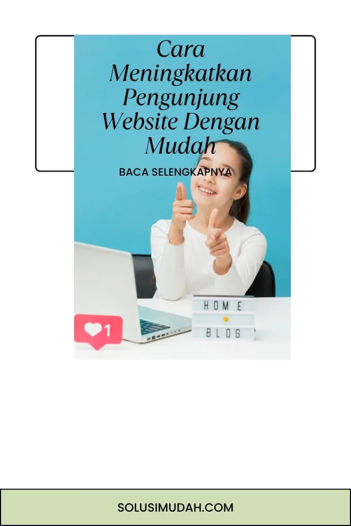 Cara-Meningkatkan-Pengunjung-Website-Dengan-Mudah-683x1024 Cara Meningkatkan Pengunjung Website Dengan Mudah