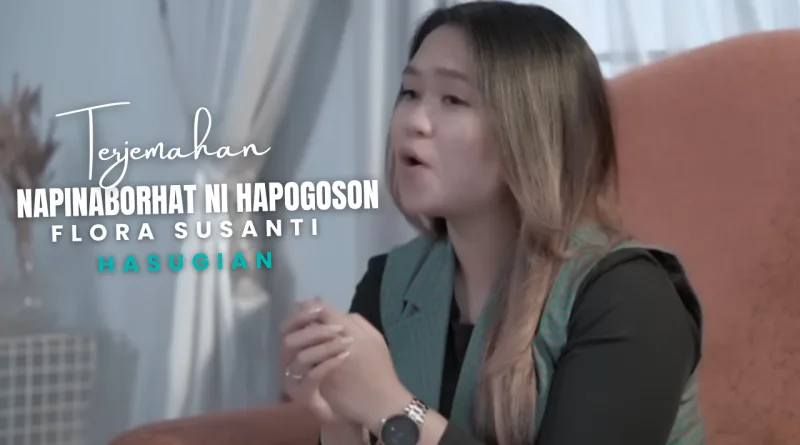 Terjemahan Dan Lirik Lagu Napinaborhat Ni Hapogoson - Flora Susanti Hasugian