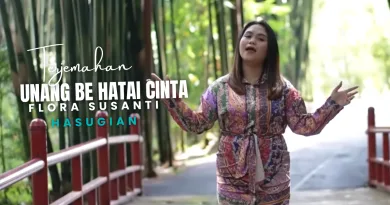 Terjemahan Dan Lirik Lagu Unang Be Hatai Cinta - Flora Susanti Hasugian