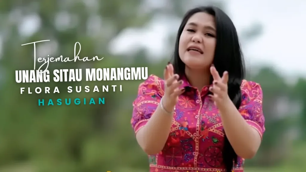 5-1-1024x576 Terjemahan Dan Lirik Lagu Unang Sitau Monangmu - Flora Susanti Hasugian