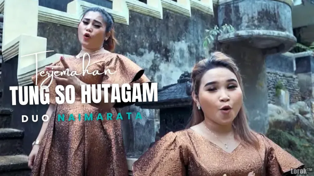 5-1024x576 Terjemahan Dan Lirik Lagu Tung So Hutagam - Duo Naimarata