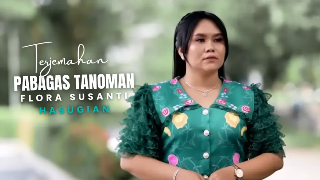 9-1024x576 Terjemahan Dan Lirik Lagu Pabagas Tanoman - Flora Susanti Hasugian