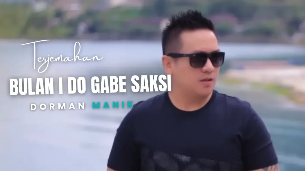 Terjemahan-Dan-Lirik-Lagu-Bulan-i-Do-Gabe-Saksi-Dorman-Manik-1024x576 Terjemahan Dan Lirik Lagu Bulan i Do Gabe Saksi - Dorman Manik