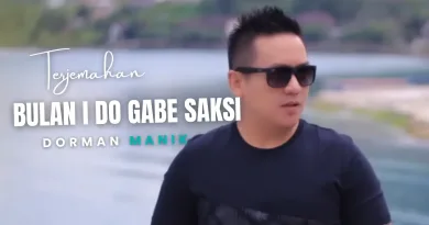 Terjemahan Dan Lirik Lagu Bulan i Do Gabe Saksi - Dorman Manik