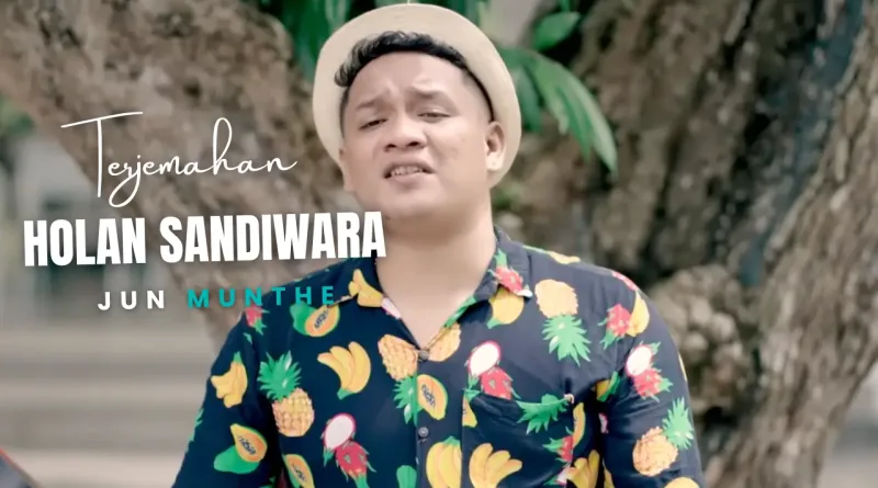 Terjemahan Dan Lirik Lagu Holan Sandiwara - Jun Munthe
