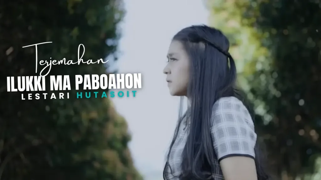 Terjemahan-Dan-Lirik-Lagu-Ilukki-Ma-Paboahon-Lestari-Hutasoit-1024x576 Terjemahan Dan Lirik Lagu Ilukki Ma Paboahon - Lestari Hutasoit