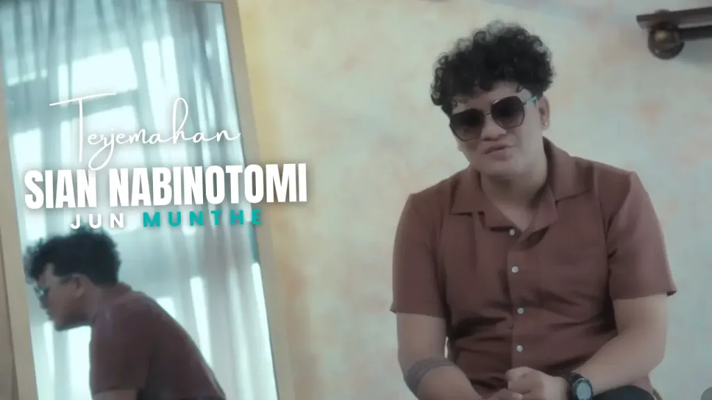 Terjemahan-Dan-Lirik-Lagu-Lobi-Sian-Nabinotomi-Jun-Munthe-1024x576 Terjemahan Dan Lirik Lagu Lobi Sian Nabinotomi - Jun Munthe