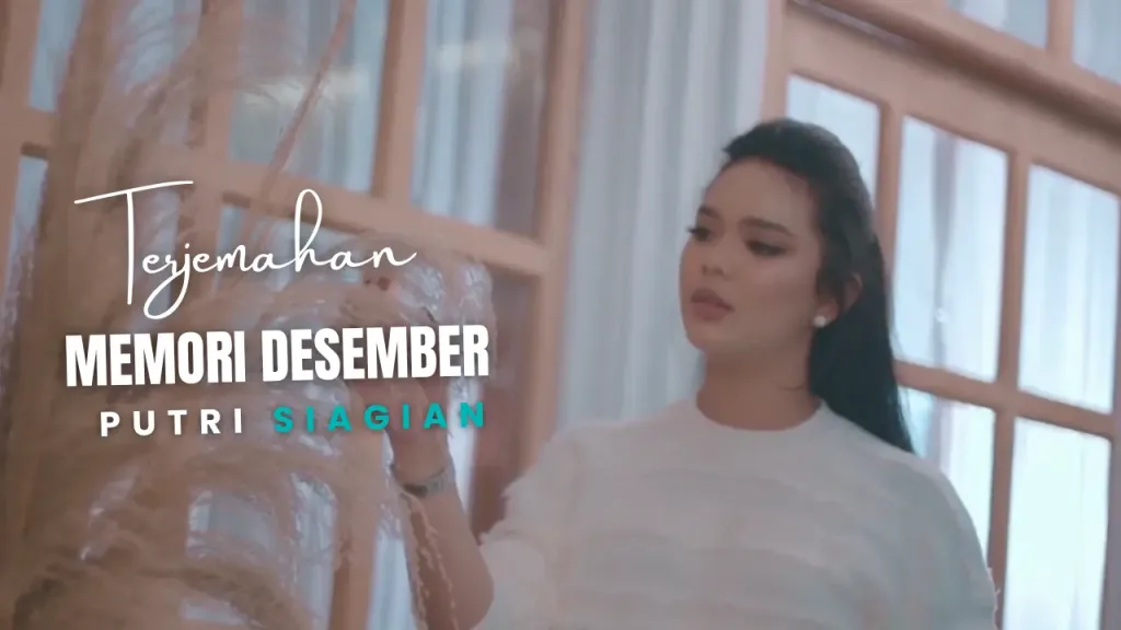 Terjemahan-Dan-Lirik-Lagu-Memori-Desember-Putri-Siagian-1024x576 Terjemahan Dan Lirik Lagu Memori Desember - Putri Siagian