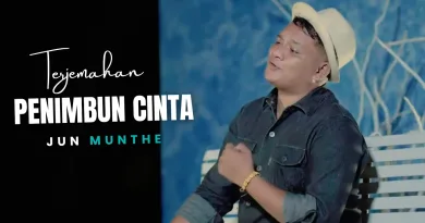Terjemahan Dan Lirik Lagu Penimbun Cinta - Jun Munthe