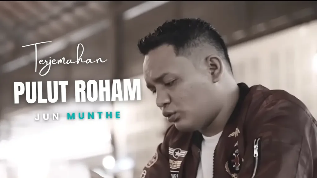 Terjemahan-Dan-Lirik-Lagu-Pulut-Roham-Jun-Munthe-1024x576 Terjemahan Dan Lirik Lagu Pulut Roham - Jun Munthe