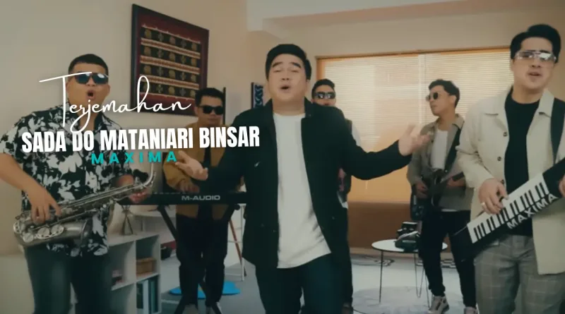 Terjemahan Dan Lirik Lagu Sada Do Mataniari Binsar - Maxima