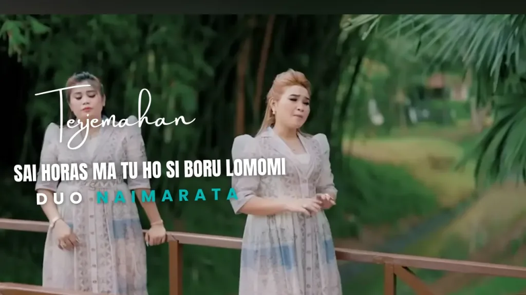 Terjemahan-Dan-Lirik-Lagu-Sai-Horas-Ma-tu-Ho-Si-Boru-Lomomi-Duo-Naimarata-1024x576 Terjemahan Dan Lirik Lagu Sai Horas Ma tu Ho Si Boru Lomomi - Duo Naimarata