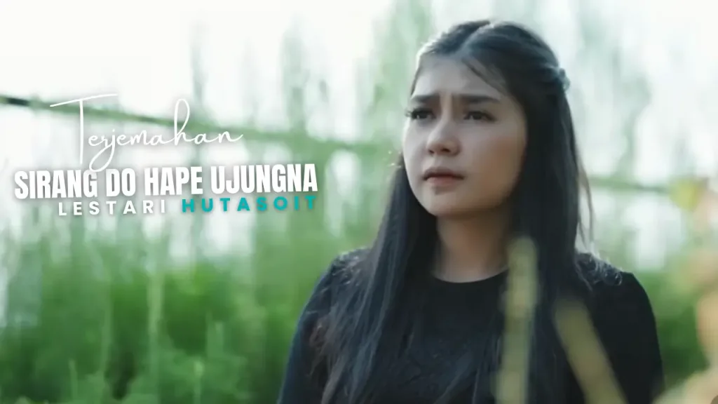 Terjemahan-Dan-Lirik-Lagu-Sirang-Do-Hape-Ujungna-Lestari-Hutasoit-1024x576 Terjemahan Dan Lirik Lagu Sirang Do Hape Ujungna - Lestari Hutasoit