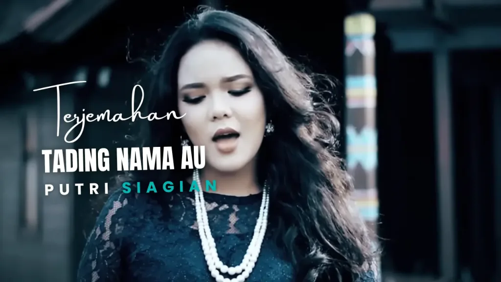 Terjemahan-Dan-Lirik-Lagu-Tading-Nama-Au-Putri-Siagian-1024x576 Terjemahan Dan Lirik Lagu Tading Nama Au - Putri Siagian