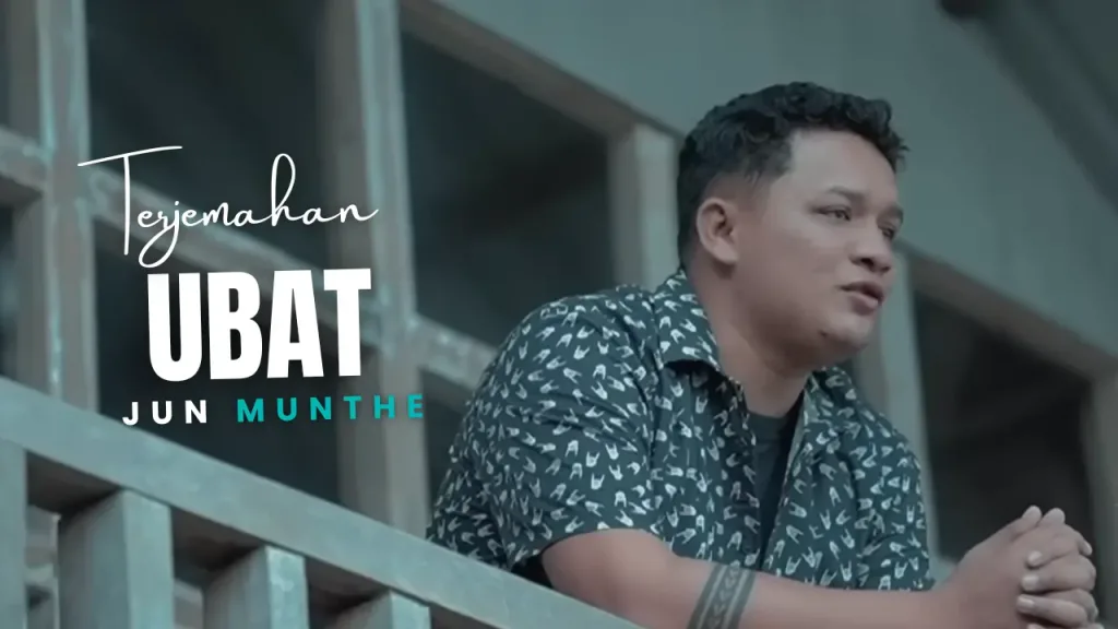 Terjemahan-Dan-Lirik-Lagu-Ubat-Jun-Munthe-1024x576 Terjemahan Dan Lirik Lagu Ubat - Jun Munthe