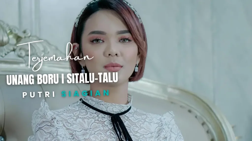 Terjemahan-Dan-Lirik-Lagu-Unang-Boru-i-Sitalu-talu-Putri-Siagian-1024x576 Terjemahan Dan Lirik Lagu Unang Boru i Sitalu-talu - Putri Siagian